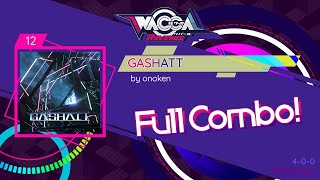 [WACCA] GASHATT | EXPERT 12 | Full Combo! (998k)