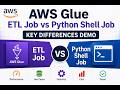 34. AWS Glue ETL Job vs Python Shell Job | Key Differences Demo