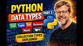 Python Data Types Part 2 | List, Tuple, Set, Dictionary & None | Python for Beginners #4k