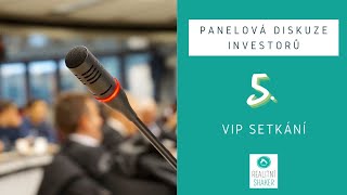 Panelová diskuze investorů, 5. VIP setkání