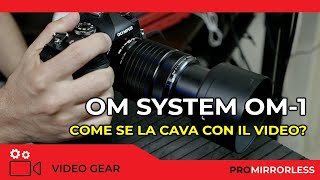 OM SYSTEM OM-1 -  COME SE LA CAVA NEL VIDEO?