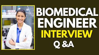 Top 25 Biomedical Engineer Interview Questions and Answers for 2026