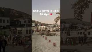Call to prayer in Sille 🇹🇷