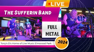 [ cover] The The Sufferin Band: Rock, Rhythm, and Raw Energy FULL METAL|  @TONY'S D'S 12-21-2024