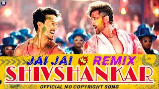 Jai jai Shivshankar Holi song - No Copyright | Best Remix | Hrithik Rn & Tiger Shroff Song lofi