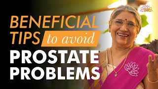 Ways to prevent prostate problems | Dr. Hansaji Yogendra