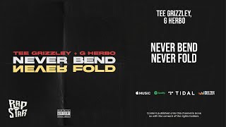 Tee Grizzley, G Herbo - ''Never Bend Never Fold'' (Built For Whatever)