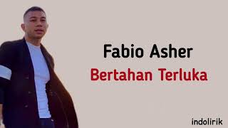 Fabio Asher Bertahan Terluka Lirik Lagu Indonesia...