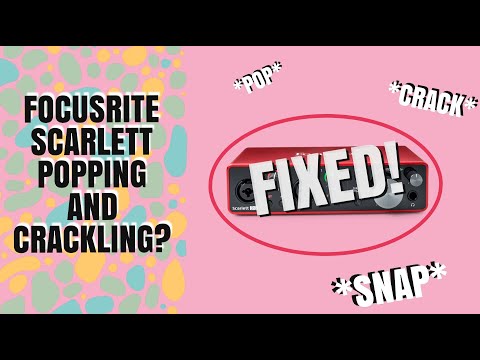 Focusrite Scarlett Sound Issues (Popping And Crackling) FIX!!!