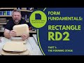 Form Fundamentals: Rectangle RD2 Pt.1