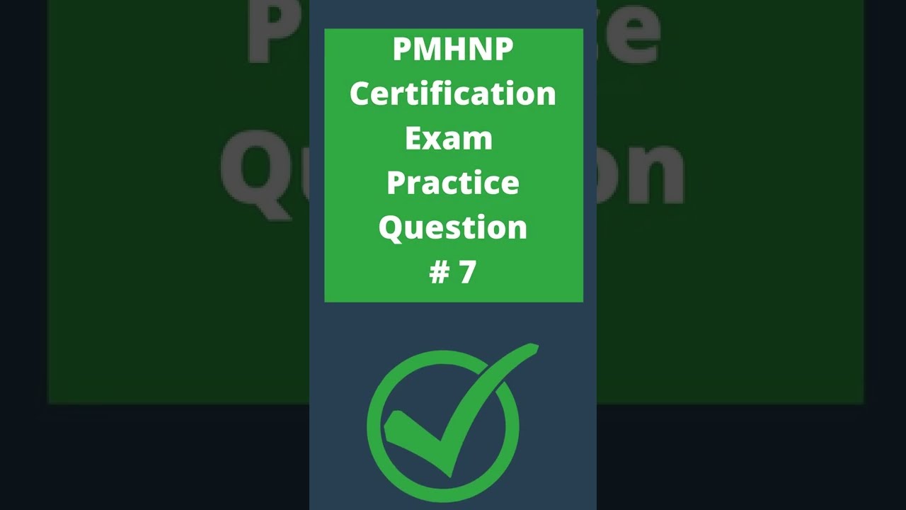 PMHNP Certification Exam Practice Question 7 - YouTube