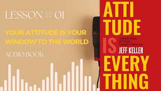 Attitude Is Everything Audiobook | Lesson 1 |Attitude Is Everything