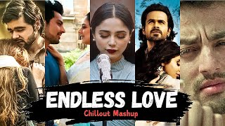 Endless Love Mashup 2025 | Mr Sufiyan | Toh Phir Aao x Musafir | Heartbreak Chillout Mashup