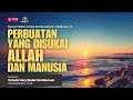 PERBUATAN YANG DISUKAI ALLAH DAN MANUSIA -  USTADZ HARY BADAR BIN MARWAN حفظه الله