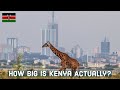 Kenya 101 - How Big Is Kenya Actually?