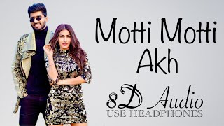 Motti Motti Akh (8D Audio) | Shivjot Ft Gurlej Akhtar | Latest Punjabi Songs 2020