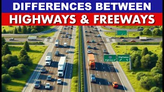 Highways vs. Freeways: What’s the Difference? | Road Types Explained