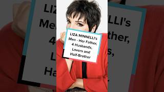 LIZA MINNELLI's Men - Her Father, 4 Husbands, Lovers and Half-Brother