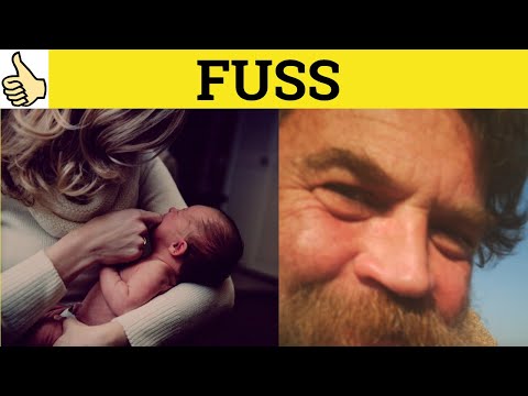 What does too fussy mean?