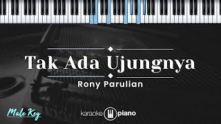 Tak Ada Ujungnya - Rony Parulian (KARAOKE PIANO - MALE KEY)