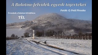 A Balaton-felvidék egyedi tájértékei- évszakok a Balaton-felvidéken: TÉL