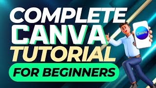 How To Use Canva For Beginners: Full Canva Tutorial 2024