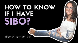 How to know if you have SIBO small intestinal bacterial overgrowth