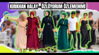 KIRIKHAN HALAY - ÖZLÜYORUM ÖZLEMEMMİ