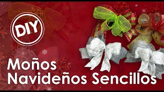 DIY: Como hacer Moños Navideños Rápidos y Sencillos.