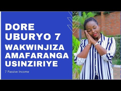 Dore Uburyo 7 Wakwinjiza Amafaranga Usinziriye #Passive Income - YouTube