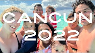 Cancun 2022!