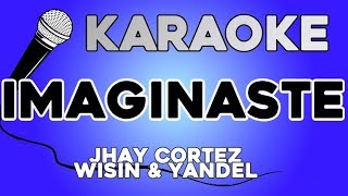 KARAOKE (Imaginaste - Jhay Cortez, Wisin & Yandel)