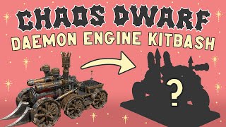 CHAOS DWARF DAEMON ENGINE KITBASH!