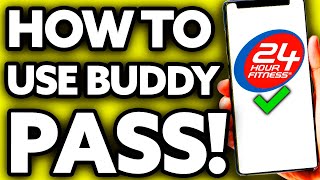 How To Use Buddy Pass 24 Hour Fitness [BEST Way!]