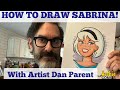 HOW TO DRAW SABRINA THE TEENAGE WITCH! Guide by Dan Parent