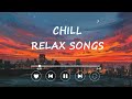 รวมเพลงสากลเพราะๆฟังสบายๆเวลาทำงานเพลินๆ  [Playlist] English Chill Relax songs