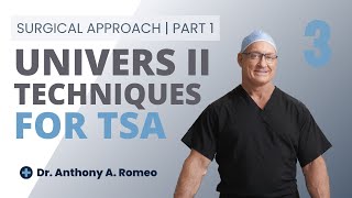 Univers II Techniques- Surgical Approach, Part 1.