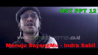Download Mp3 PPT 12 OST - Menuju SayangMu (Ost Para Pencari Tuhan Jilid 12) - Ivanka & Indra Sabil