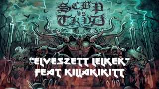 SCBP vs TKYD - ELVESZETT LELKEK feat KILLAKIKITT