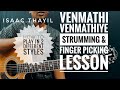 Venmathi Venmathiye LESSON | 2 Different Styles| Easy Strumming-Part-2 | Finger Picking|Isaac Thayil