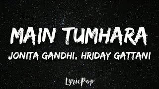 Main Tumhara - Dil Bechara | Lyrical Video | Sushant, Sanjana |A.R. Rahman| Jonita, Hriday|Amitabh B