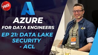 Azure for DE: 21 - Azure data lake security - Access Control Lists (ACL)