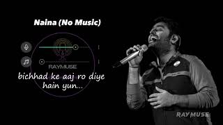 Naina (Without Music Vocals Only) | Arijit Singh Lyrics | Dangal | Raymuse