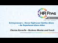 Entrepreneurs -  Never fight your battles alone -  Cherian Kuruvila  Business Mentor/ Coach @HR Pros