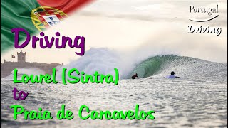 LOUREL TO PRAIA DE CARCAVELOS, PORTUGAL, DRIVING, SINTRA, ESTORIL, PAREDE, OSMO ACTION, DJI, SURF