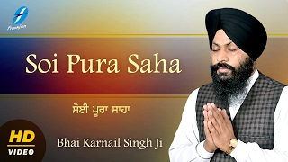 Soi Pura Saha - Bhai Karnail Singh Ji - New Punjabi Shabad Kirtan Gurbani