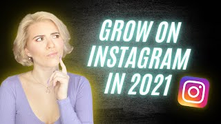 How to Grow on Instagram Organically in 2021 (GET MORE FOLLOWERS)