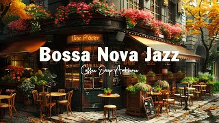 Outdoor Coffee Shop Ambience ☕ Elegant Bossa Nova Jazz Music for Relax, Good Mood Start the Day