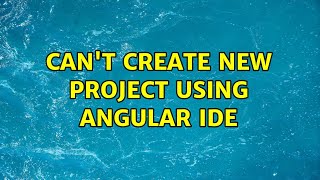 Can't create new project using Angular IDE
