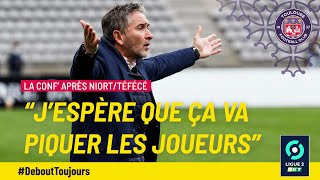 #CNFCTFC "J'espère que ça va piquer les joueurs", Philippe Montanier après Niort/TéFéCé
